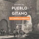 Historia del pueblo gitano en Castilla-La Mancha