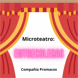 Microteatro: Entrecolegas