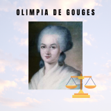 Olimpia de Gouges: precursora de la lucha por los derechos de la mujer