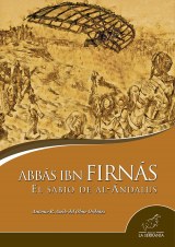 Abbás Ibn Firnás: el sabio de Al-Ándalus
