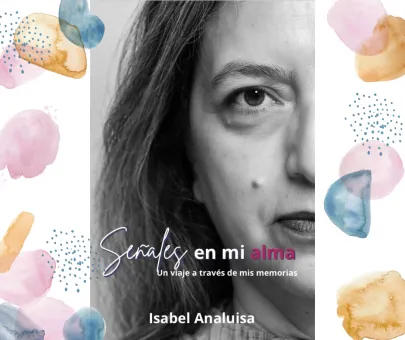 Señales en mi alma: un viaje a través de mis memorias