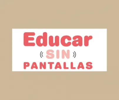 Sin pantallas.