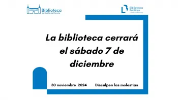 La Biblioteca cerrará los días 6 y 7 de diciembre
