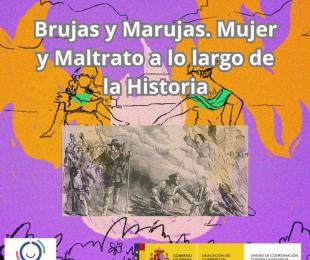 Brujas y Marujas. Mujer y Maltrato a lo largo de la Historia