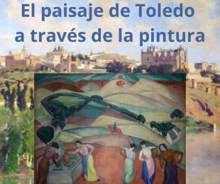 El paisaje de Toledo a través de la pintura