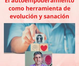 El autoempoderamiento como herramienta de evolución y sanación