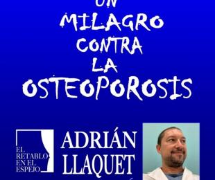 Un milagro contra la osteoporosis