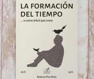 Presentación del libro "La formación del tiempo o como árbol que crece", de Roberto Pisa