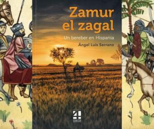 Presentación del libro "Zamur el zagal: un bereber en Hispania", de Ángel Luis Serrano