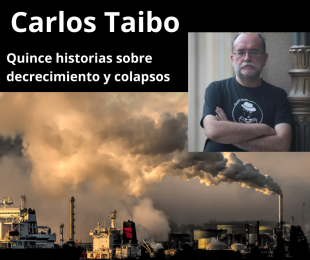 Quince historias sobre decrecimiento y colapsos