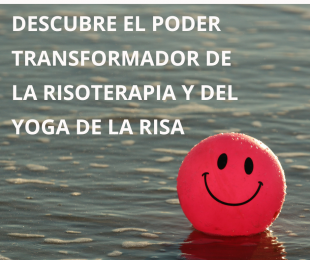 Descubre el poder trasformador de la risoterapia y del yoga de la risa