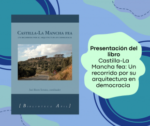Castilla-La Mancha fea: un recorrido por su arquitectura en democracia