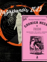 Mazapanoir 2023. Crónica negra de Toledo. Truhanes, pícaros, asesinos y otras gentes de mal vivir