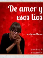 De amor y esos líos: relatos eróticos