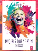 Mujeres que se ríen (de todo)