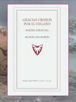 Gracias Cronos por el engaño: poesía esencial