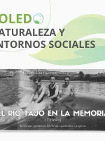 La memoria colectiva del río Tajo en Toledo: oportunidades de un medio ambiente saludable