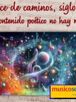 Cruce de caminos, siglo XX. Sin contenido poético no hay música