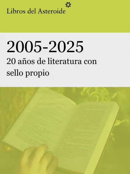 Libros del Asteroide: 20 años de literatura con sello propio