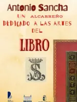 Antonio Sancha. Un alcarreño dedicado a las artes del libro