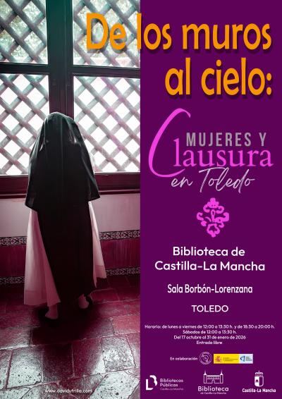 De los muros al cielo: mujeres y clausura en Toledo