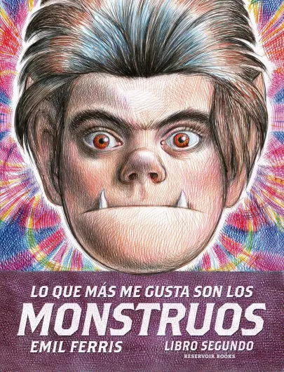 Lo que más me gusta son los monstruos. Libro segundo