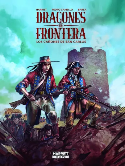Dragones de frontera : los cañones de san Carlos