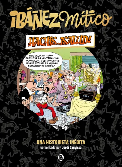 Hachís _ ¡salud! : una aventura de Mortadelo y Filemón