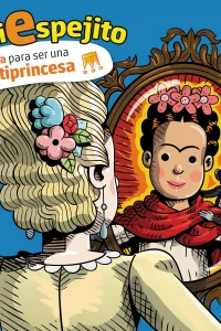 Una princesa se mira en un espejo y aparece reflejada Frida Kahlo