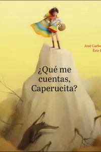 Imagen de Caperucita sobre una montaña. Abajo aparece el lobo