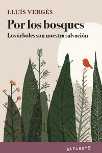 Por los bosques: los árboles son nuestra salvación